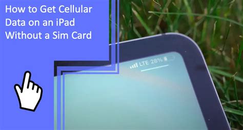 how to use cellular data without sim card