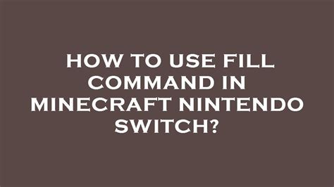 how to use fill command in minecraft nintendo switch