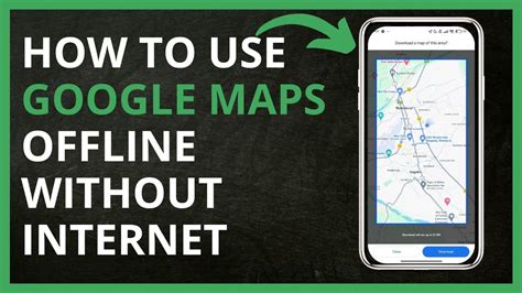 how to use google maps offline without internet