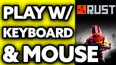 how to use keyboard and mouse on console rust