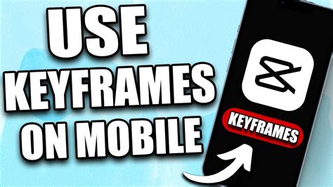 how to use keyframe in capcut mobile