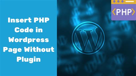 how to use php code in wordpress page