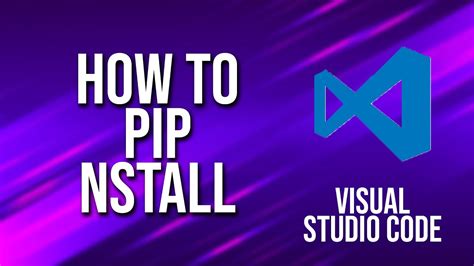 how to use pip in visual studio code