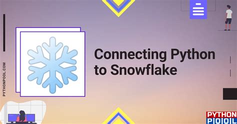 how to use python snowflake connector