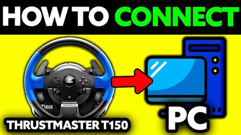 how to use thrustmaster t150 on pc
