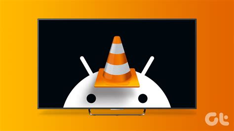 how to use vlc media player on android tv