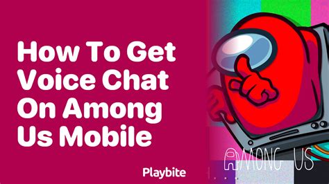 how to use voice chat in among us mobile