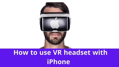 how to use vr headset on iphone