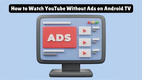 how to use youtube without ads on android