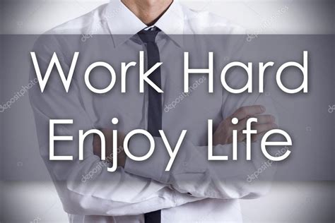 how to work hard and enjoy life