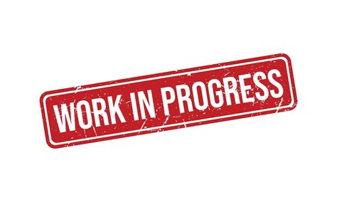 how to work in progress