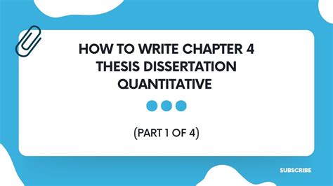 how to write chapter 4 of a dissertation