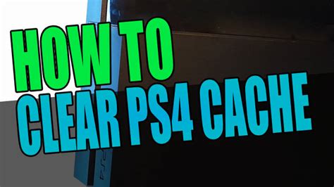 how.to clear cache on ps4