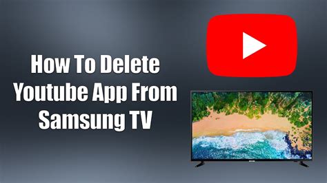how.to.delete.youtube app.from.my smart.tv