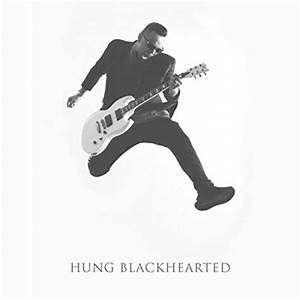 Hung Blackhearted