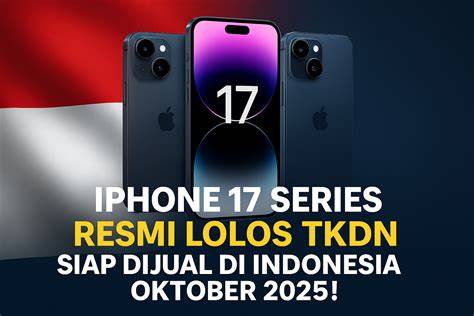 iPhone 17 Lolos TKDN