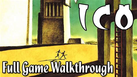 Ico Game Walkthrough