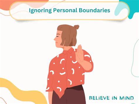 ignoring personal boundaries