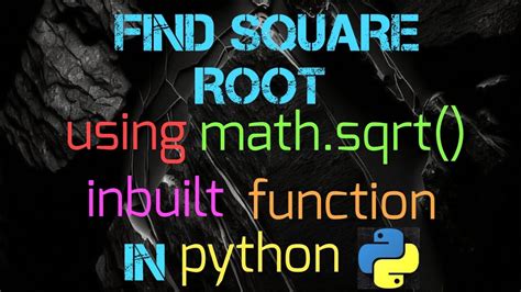 inbuilt function for square root in python