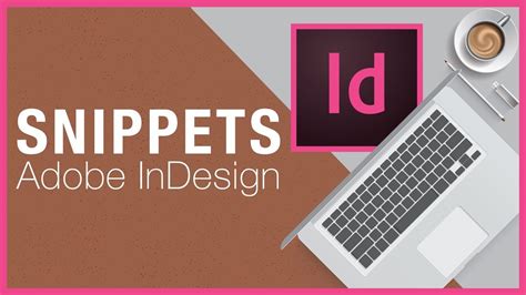 indesign snippets