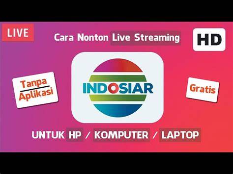 Memahami Layanan Streaming Indosiar