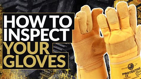 Inspect safety gloves