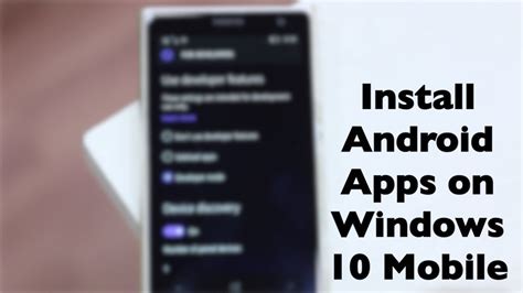 install android apps on windows 10 mobile