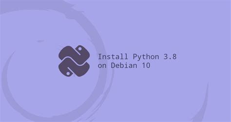 install python 3.8 debian 10
