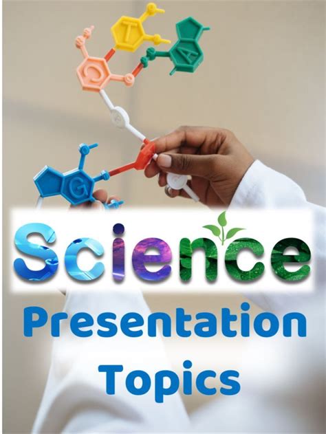 interesting science topics for presentation