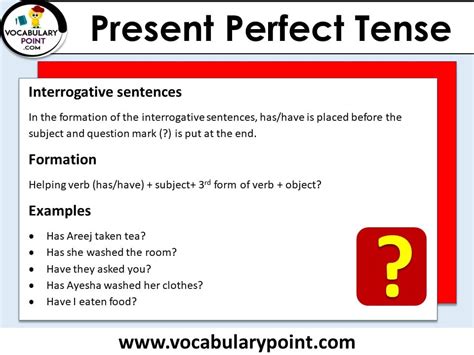 interrogative examples of present perfect tense