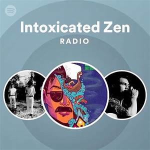 Intoxicated Zen