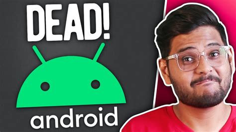 is android dead