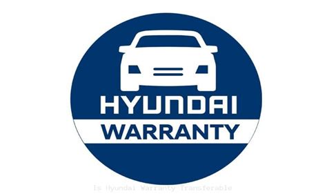 is hyundai warranty transferable