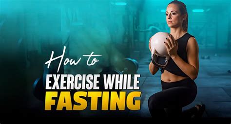 is it better to exercise while fasting