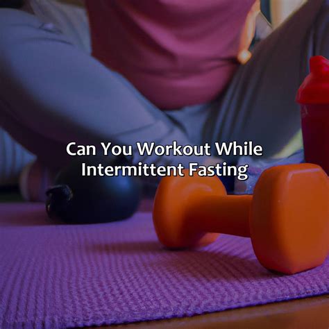 is it good to.exercise while intermittent fasting