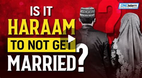 is it haram not to get married
