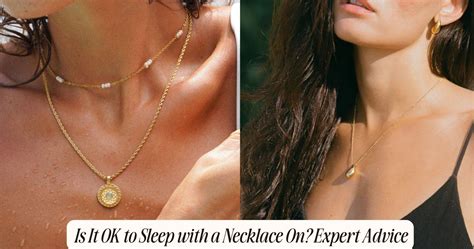 is it ok to sleep with gold necklace