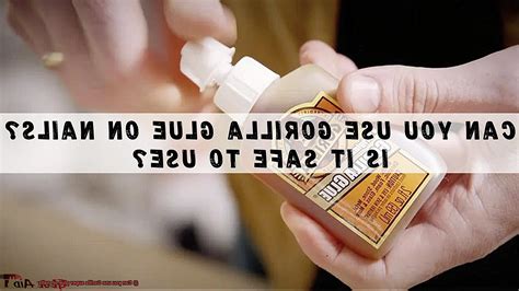 is it ok to use gorilla glue on nails