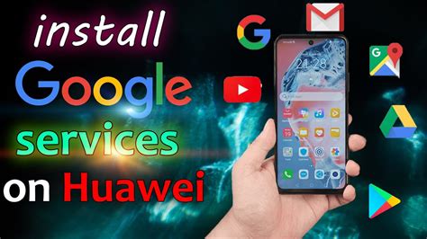 is it possible to install google services on huawei