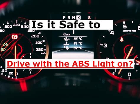 is it safe to drive with your abs light on