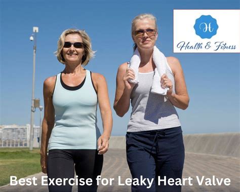 is it safe to exercise with a leaky heart valve
