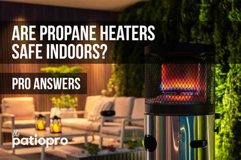 is it safe to use a propane heater in an enclosed space