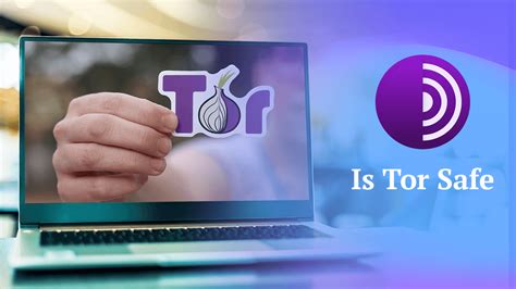 is it safe to use tor browser