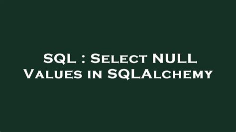 is null in sqlalchemy