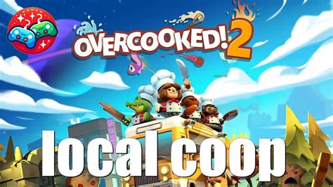 is overcooked 2 local multiplayer
