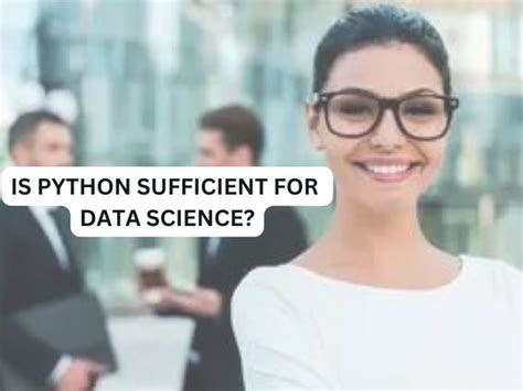is python sufficient for data science