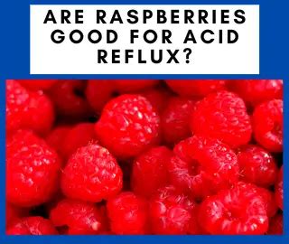 is raspberry jam good for acid reflux
