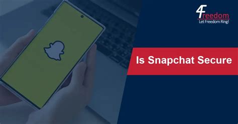 is snapchat secure to use