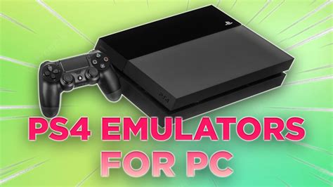 is there a working ps4 emulator for pc