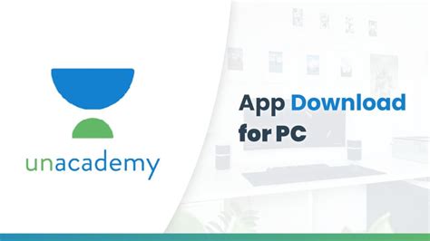is unacademy app available for pc
